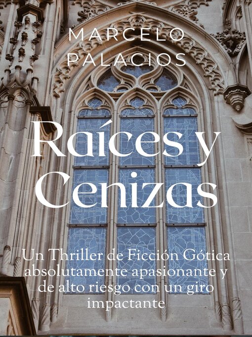 Title details for Raíces y Cenizas by Marcelo Palacios - Available